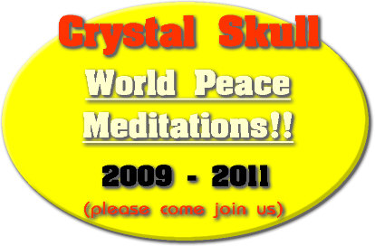 Crystal Skull World Peace Meditations